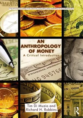 Di Muzio / Robbins |  An Anthropology of Money | Buch |  Sack Fachmedien