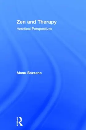 Bazzano |  Zen and Therapy | Buch |  Sack Fachmedien