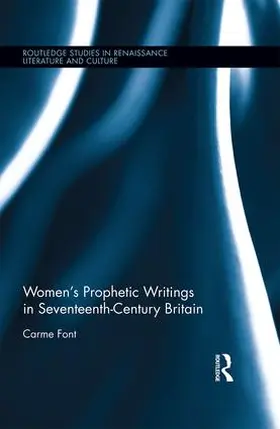 Font | Women's Prophetic Writings in Seventeenth-Century Britain | Buch | 978-1-138-64692-6 | www.sack.de
