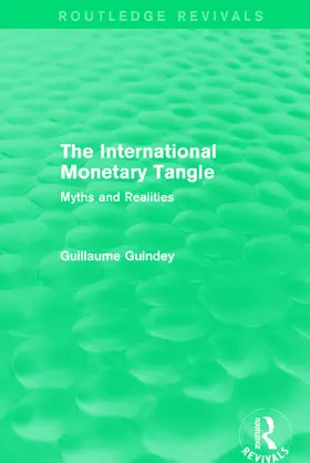Guindey |  The International Monetary Tangle | Buch |  Sack Fachmedien