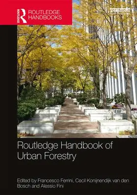 Ferrini / Konijnendijk van den Bosch / Fini |  Routledge Handbook of Urban Forestry | Buch |  Sack Fachmedien