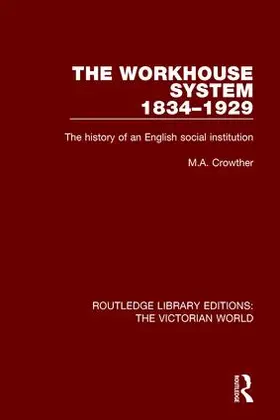 Crowther | The Workhouse System 1834-1929 | Buch | 978-1-138-64746-6 | www.sack.de