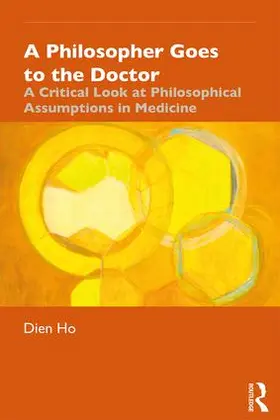 Ho | A Philosopher Goes to the Doctor | Buch | 978-1-138-64779-4 | www.sack.de