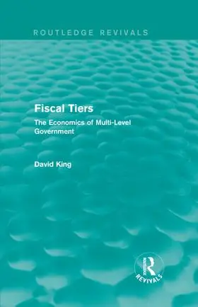 King |  Fiscal Tiers (Routledge Revivals) | Buch |  Sack Fachmedien