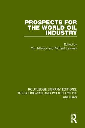 Niblock / Lawless | Prospects for the World Oil Industry | Buch | 978-1-138-64805-0 | sack.de