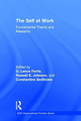 Ferris / Johnson / Sedikides |  The Self at Work | Buch |  Sack Fachmedien