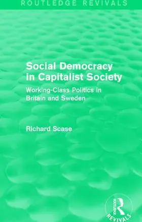 Scase |  Social Democracy in Capitalist Society (Routledge Revivals) | Buch |  Sack Fachmedien