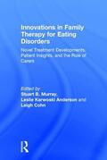 Murray / Anderson / Cohn |  Innovations in Family Therapy for Eating Disorders | Buch |  Sack Fachmedien