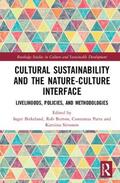 Birkeland / Burton / Parra |  Cultural Sustainability and the Nature-Culture Interface | Buch |  Sack Fachmedien
