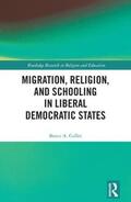 Collet |  Migration, Religion, and Schooling in Liberal Democratic States | Buch |  Sack Fachmedien