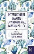 Hassan / Karim |  International Marine Environmental Law and Policy | Buch |  Sack Fachmedien