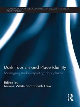 Frew / White |  Dark Tourism and Place Identity | Buch |  Sack Fachmedien