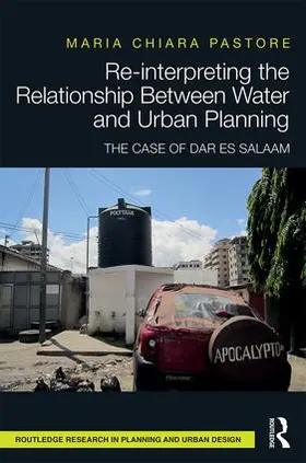 Pastore | Re-interpreting the Relationship Between Water and Urban Planning | Buch | 978-1-138-65184-5 | sack.de