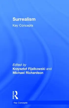 Fijalkowski / Richardson |  Surrealism: Key Concepts | Buch |  Sack Fachmedien
