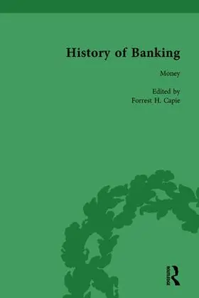 Capie |  The History of Banking I, 1650-1850 Vol I | Buch |  Sack Fachmedien