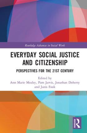 Mealey / Jarvis / Doherty |  Everyday Social Justice and Citizenship | Buch |  Sack Fachmedien