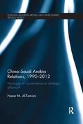 Al-Tamimi |  China-Saudi Arabia Relations, 1990-2012 | Buch |  Sack Fachmedien
