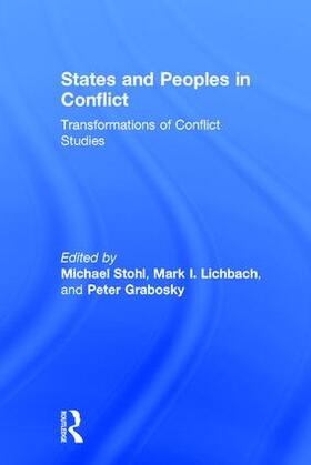 Stohl / Lichbach / Grabosky | States and Peoples in Conflict | Buch | 978-1-138-65372-6 | sack.de