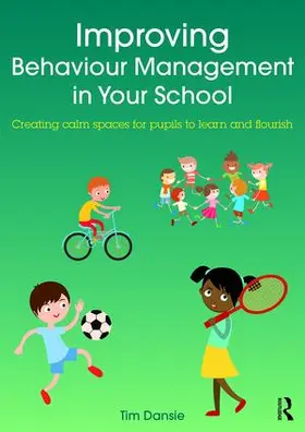 Dansie | Improving Behaviour Management in Your School | Buch | 978-1-138-65407-5 | www.sack.de