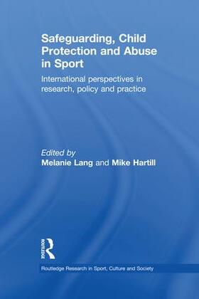 Lang / Hartill | Safeguarding, Child Protection and Abuse in Sport | Buch | 978-1-138-65417-4 | sack.de