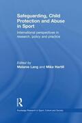 Lang / Hartill |  Safeguarding, Child Protection and Abuse in Sport | Buch |  Sack Fachmedien