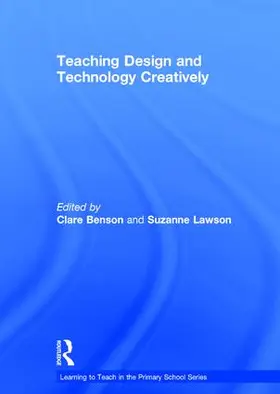 Benson / Lawson | Teaching Design and Technology Creatively | Buch | 978-1-138-65457-0 | sack.de
