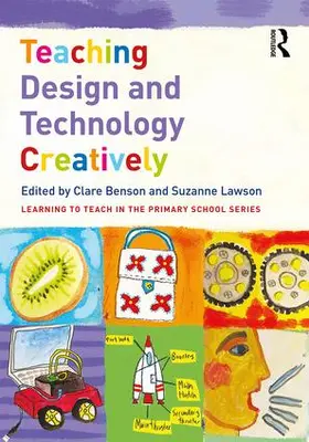 Benson / Lawson |  Teaching Design and Technology Creatively | Buch |  Sack Fachmedien