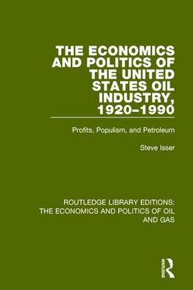 Isser | The Economics and Politics of the United States Oil Industry, 1920-1990 | Buch | 978-1-138-65485-3 | sack.de