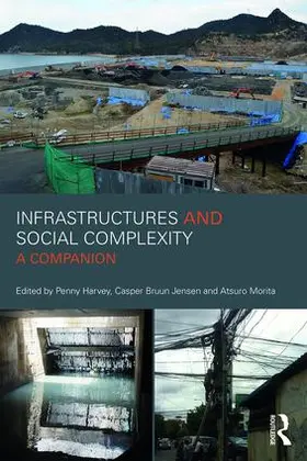 Harvey / Jensen / Morita | Infrastructures and Social Complexity | Buch | 978-1-138-65494-5 | sack.de