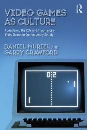 Muriel / Crawford |  Video Games as Culture | Buch |  Sack Fachmedien