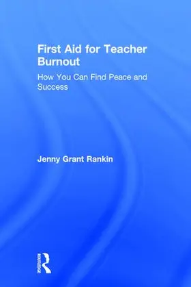 Rankin |  First Aid for Teacher Burnout | Buch |  Sack Fachmedien