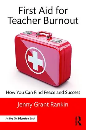 Rankin |  First Aid for Teacher Burnout | Buch |  Sack Fachmedien