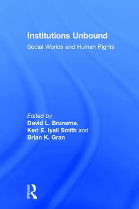 Brunsma / Iyall Smith / Gran |  Institutions Unbound | Buch |  Sack Fachmedien