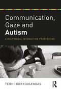 Korkiakangas |  Communication, Gaze and Autism | Buch |  Sack Fachmedien