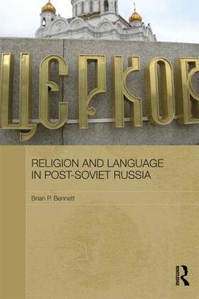 Bennett |  Religion and Language in Post-Soviet Russia | Buch |  Sack Fachmedien