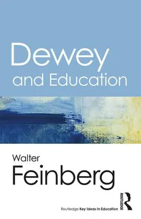 Feinberg |  Dewey and Education | Buch |  Sack Fachmedien
