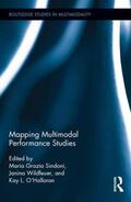 Sindoni / Wildfeuer / O'Halloran |  Mapping Multimodal Performance Studies | Buch |  Sack Fachmedien