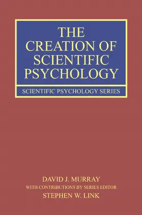 Murray / Link |  The Creation of Scientific Psychology | Buch |  Sack Fachmedien