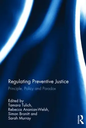 Tulich / Ananian-Welsh / Bronitt | Regulating Preventive Justice | Buch | 978-1-138-65818-9 | sack.de