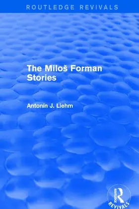 Liehm | The Milos Forman Stories | Buch | 978-1-138-65829-5 | www.sack.de
