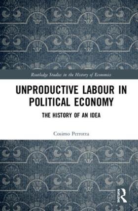 Perrotta | Unproductive Labour in Political Economy | Buch | 978-1-138-65832-5 | sack.de