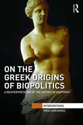 Ojakangas |  On the Greek Origins of Biopolitics | Buch |  Sack Fachmedien