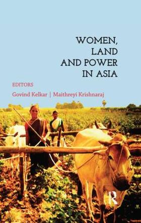 Kelkar / Krishnaraj |  Women, Land and Power in Asia | Buch |  Sack Fachmedien