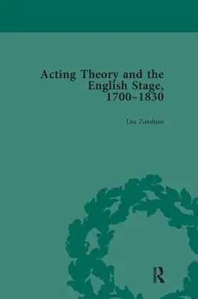 Zunshine |  Acting Theory and the English Stage, 1700-1830 Volume 1 | Buch |  Sack Fachmedien