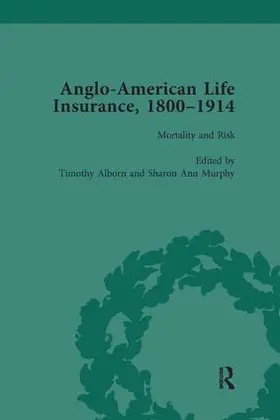 Alborn / Murphy |  Anglo-American Life Insurance, 1800–1914 Volume 3 | Buch |  Sack Fachmedien
