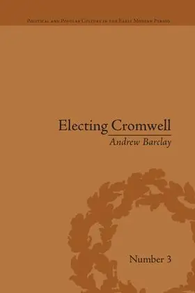 Barclay |  Electing Cromwell | Buch |  Sack Fachmedien