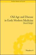 Schäfer |  Old Age and Disease in Early Modern Medicine | Buch |  Sack Fachmedien