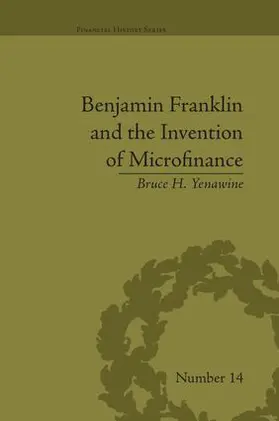 Yenawine / Costello | Benjamin Franklin and the Invention of Microfinance | Buch | 978-1-138-66128-8 | www.sack.de