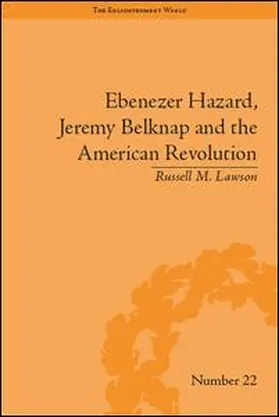 Lawson |  Ebenezer Hazard, Jeremy Belknap and the American Revolution | Buch |  Sack Fachmedien