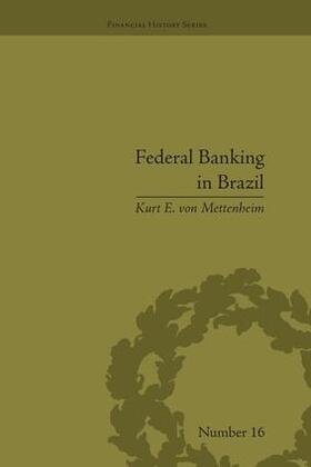von Mettenheim |  Federal Banking in Brazil | Buch |  Sack Fachmedien